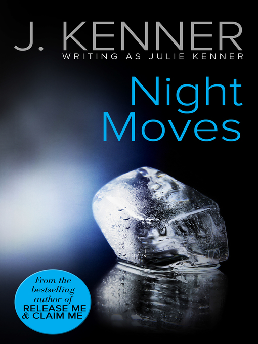 Title details for Night Moves by Julie Kenner - Available